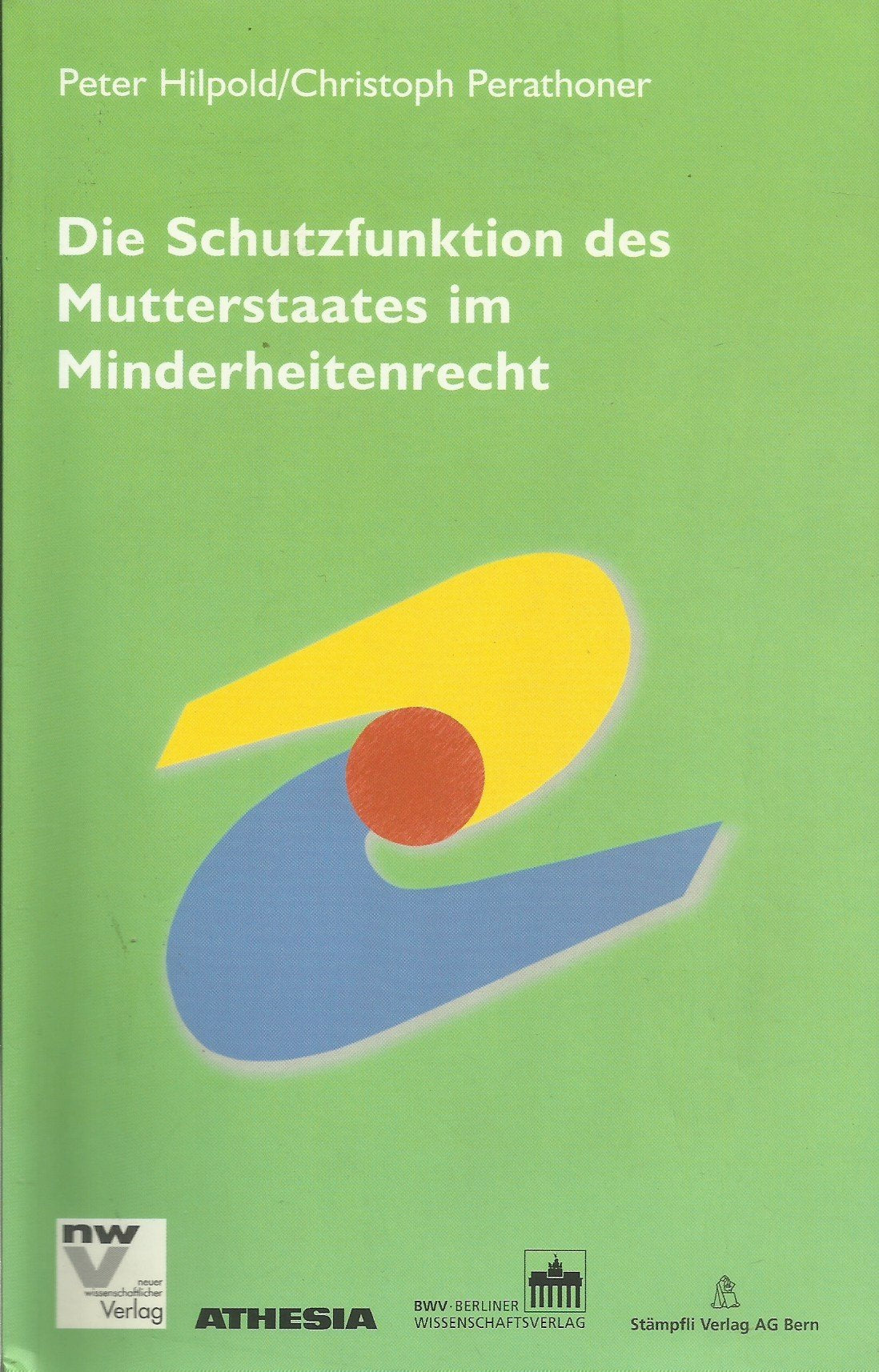 Die Schutzfunktion des Mutterstaates im Minderheitenrecht (The "kin-state"): Eine völkerrechtliche und europarechtliche Untersuchung unter besonderer ... der Diskussion um das ungarische Statusgesetz Law