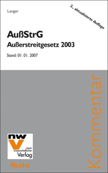 AußStrG. Außerstreitgesetz 2003: Textausgabe mit den Erläuternden Bemerkungen und Anmerkungen des Verfassers book
