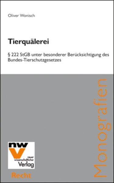 Tierquälerei: § 222 StGB unter besonderer Berücksichtigung des Bundes-Tierschutzgesetzes: 49 book