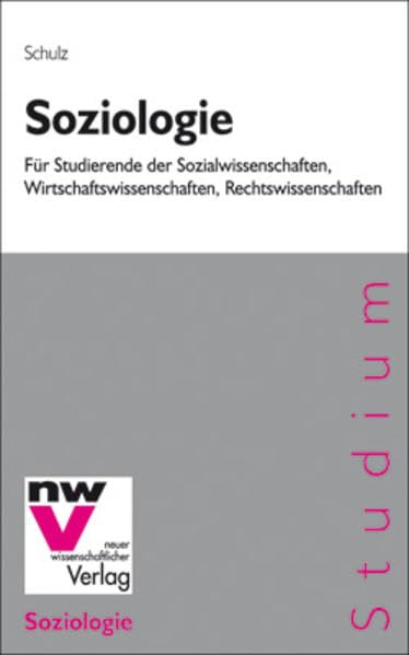 Soziologie: Für Studierende der Sozialwissenschaften, Wirtschaftswissenschaften, Rechtswissenschaften Law