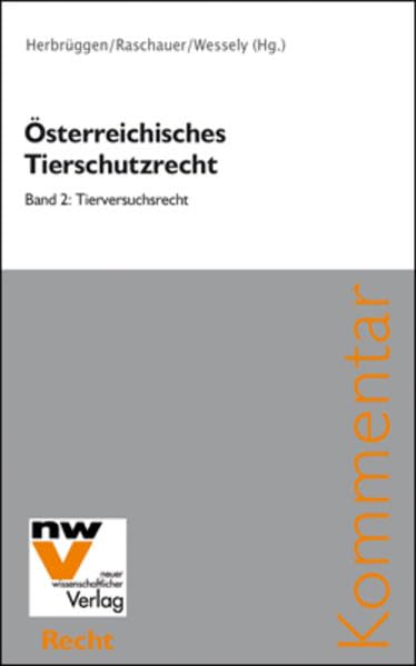Österreichisches Tierschutzrecht: Band 2: Tierversuchsrecht Law