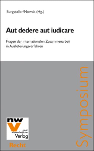 Aut dedere aut iudicare: Fragen der internationalen Zusammenarbeit in Auslieferungsverfahren Law