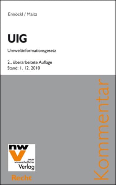 UIG – Umweltinformationsgesetz: Stand: 1.12.2010 Law