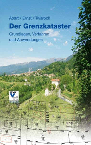 Der Grenzkataster: Grundlagen, Verfahren und Anwendungen Geology & Geography