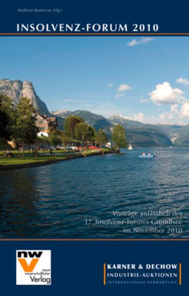 Insolvenz-Forum 2010: Vorträge anlässlich des 17. Insolvenz-Forums Grundlsee im November 2010 book
