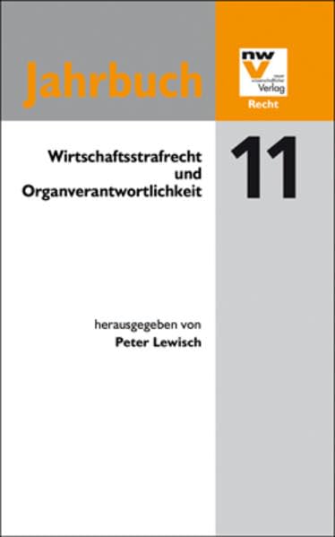 Wirtschaftsstrafrecht und Organverantwortlichkeit: Jahrbuch 2011 Law