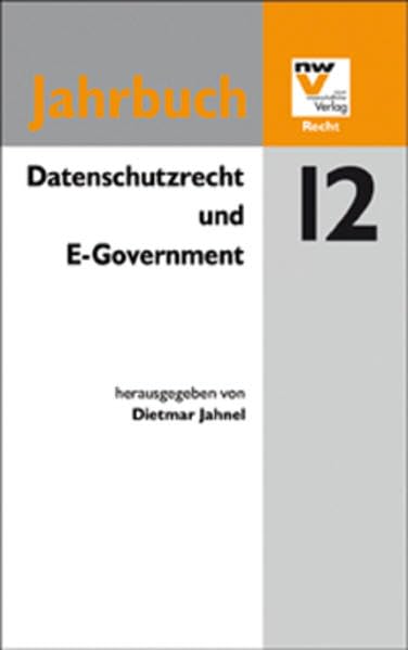 Datenschutzrecht und E-Government: Jahrbuch 2012 Law