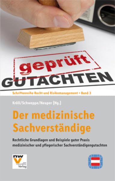 Der medizinische Sachverständige: Rechtliche Grundlagen und Beispiele guter Praxis medizinischer und pflegerischer Sachverständigengutachten: 3 book