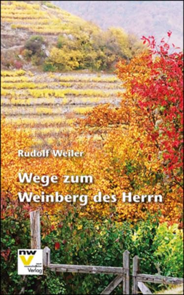 Wege zum Weinberg des Herrn Religion & Esotericism