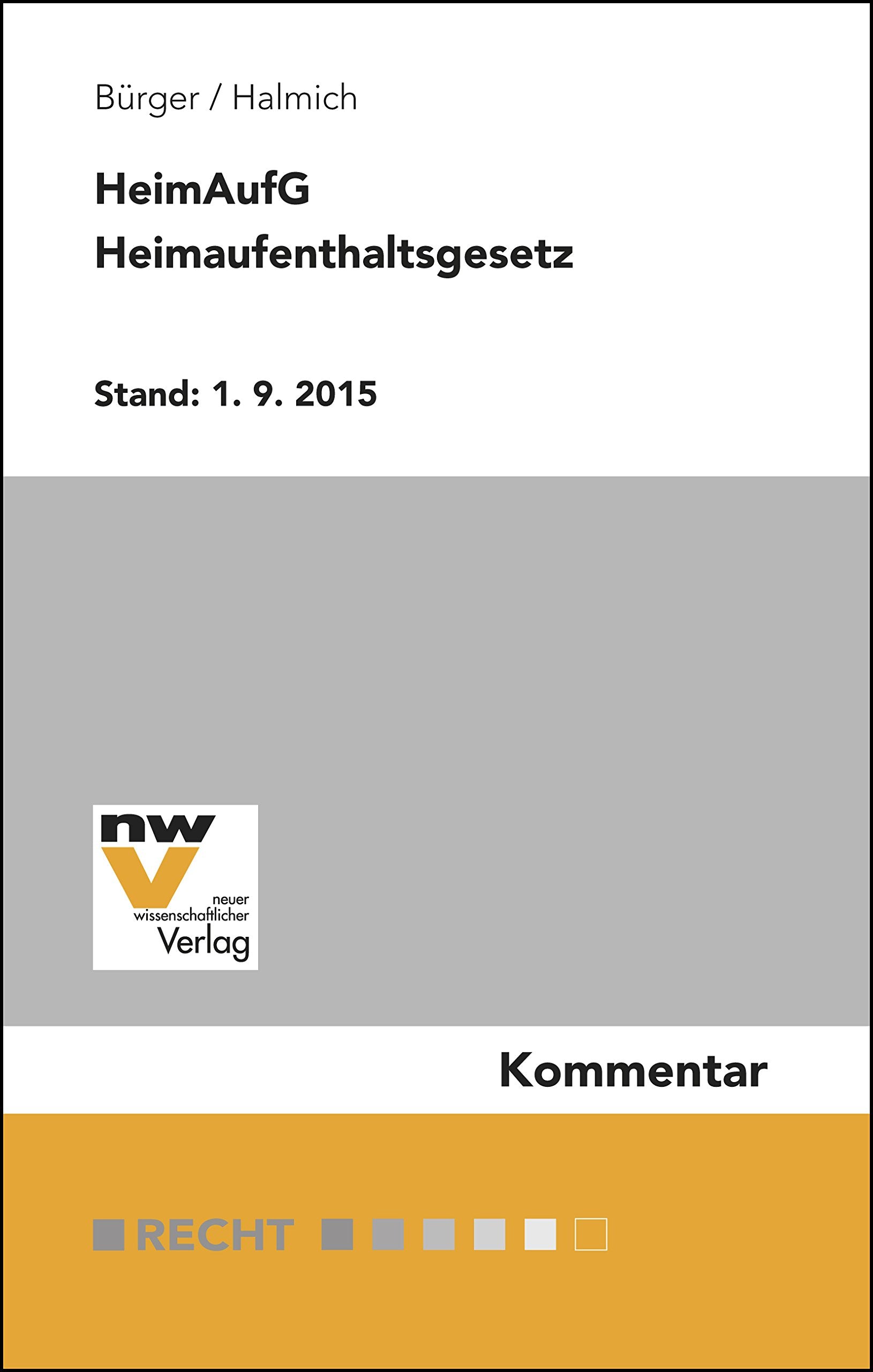 HeimAufG Heimaufenthaltsgesetz: Stand: 1. September 2015 book