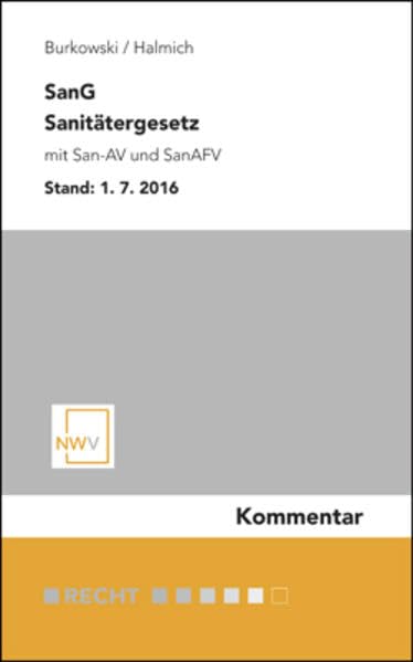 SanG Sanitätergesetz: Kommentar zum Bundesgesetz über Ausbildung, Tätigkeiten und Beruf der Sanitäter Law