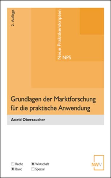 Grundlagen der Marktforschung für die praktische Anwendung (Neue Praktikerskripten ― NPS) Law