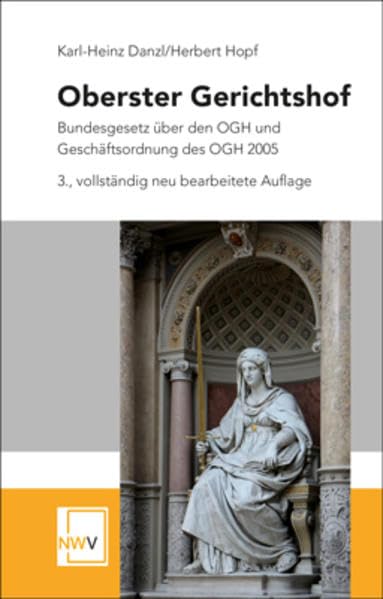 Oberster Gerichtshof: Bundesgesetz über den Obersten Gerichtshof und Geschäftsordnung des Obersten Gerichtshofes 2005 Law