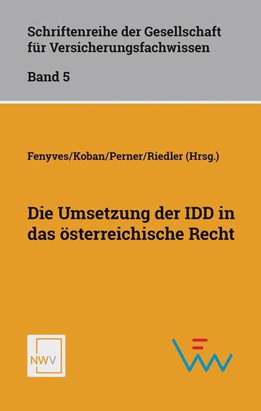 Die Umsetzung der IDD in das österreichische Recht (Schriftenreihe der Gesellschaft für Versicherungsfachwissen) Law