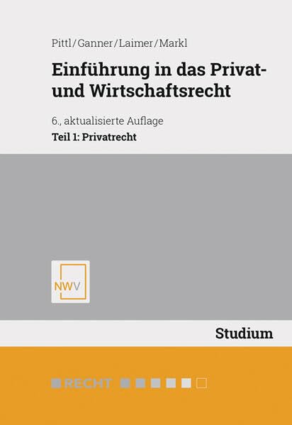 Einführung in das Privat- und Wirtschaftsrecht: Teil I: Privatrecht Law
