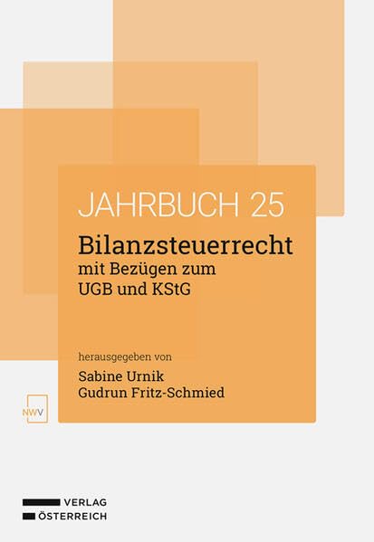Bilanzsteuerrecht mit Bezügen zum UGB und KStG. Jahrbuch 2025 Law