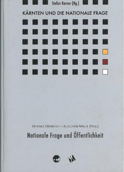Kärnten und die Nationale Frage / Kärnten und die Nationale Frage BD 2: Nationale Frage und Öffentlichkeit Politics & History