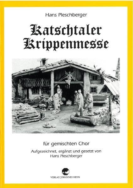 Katschtaler Krippenmesse: Für gemischten Chor und a-capella Sheet Music