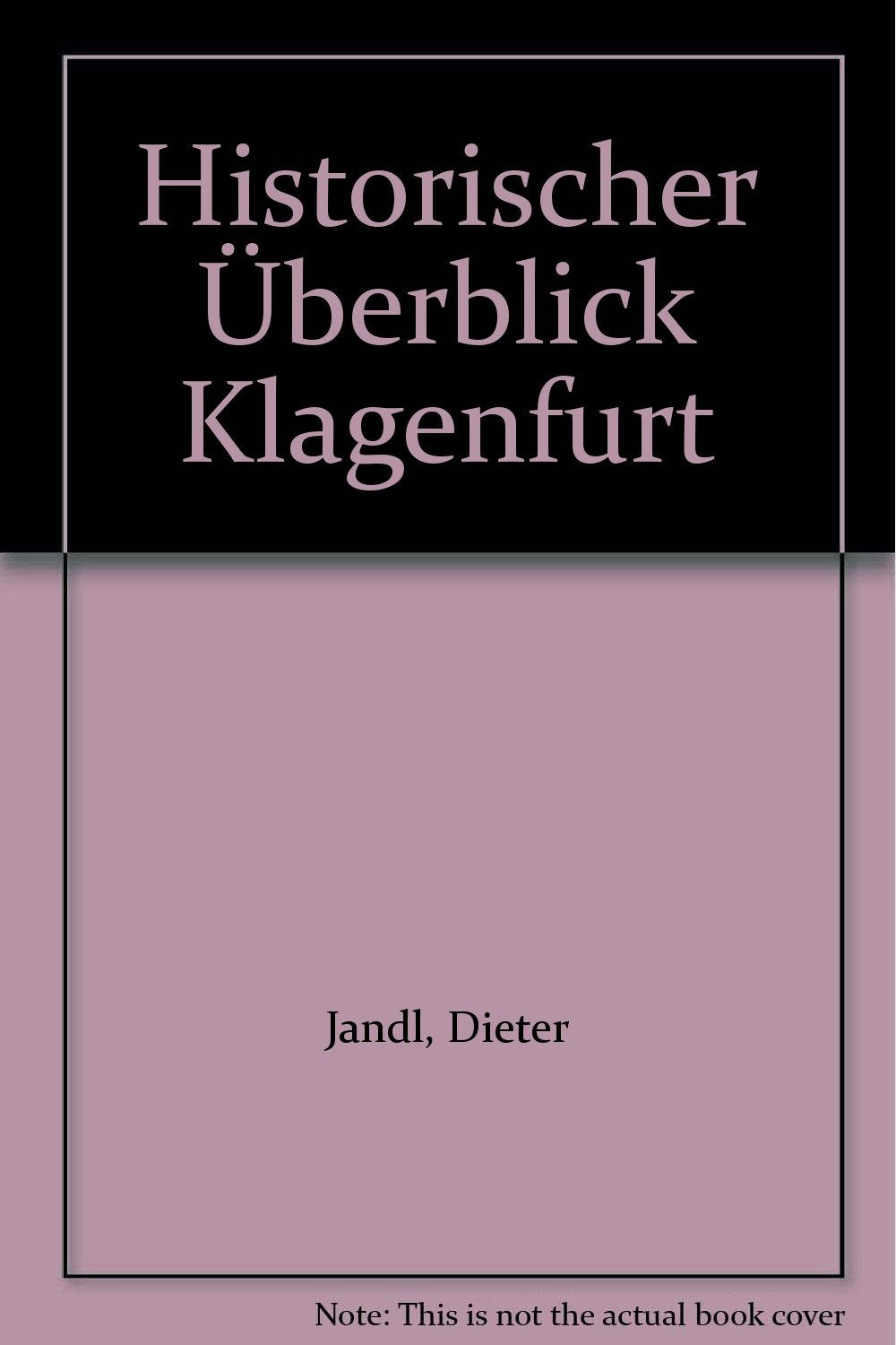Historischer Überblick Klagenfurt: Von der Siedlung an der Furt zur Wissensstadt Politics & History