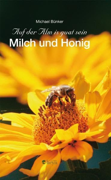 Milch und Honig (Auf der Alm is guat sein) Contemporary literature