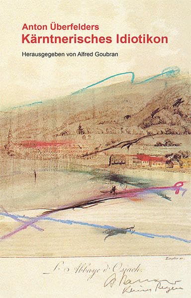 Anton Überfelders Kärntnerisches Idiotikon General education