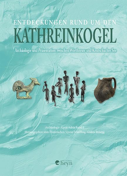 Entdeckungen rund um den Kathreinkogel Natural Sciences