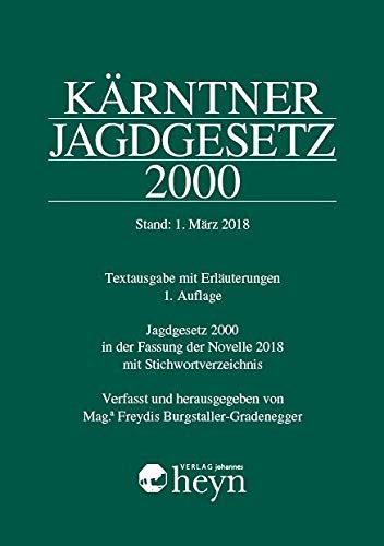 Kärntner Jagdgesetz 2000, Stand: 1. März 2018 Law