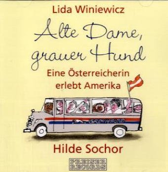 Alte Dame, grauer Hund: Eine Österreicherin erlebt Amerika. DDD Historical Fiction