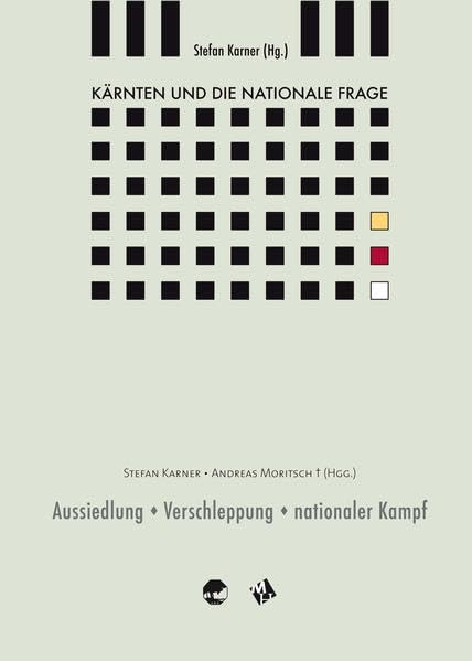 Kärnten und die nationale Frage / Aussiedlung - Verschleppung - nationaler Kampf Politics & History