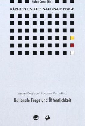 Kärnten und die nationale Frage / Nationale Frage und Öffentlichkeit Politics & History