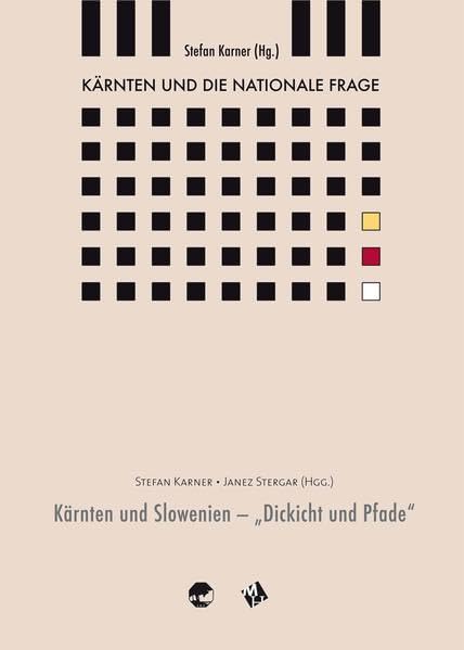 Kärnten und die nationale Frage / Kärnten und Slowenien - "Dickicht und Pfade" Politics & History