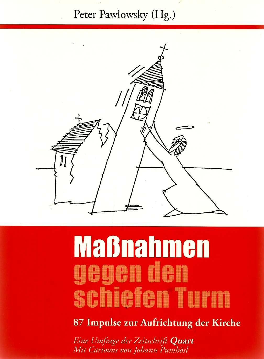 Massnahmen gegen den schiefen Turm: 87 Impulse zur Aufrichtung der Kirche. Eine Umfrage der Zeitschrift Quart Religion & Esotericism