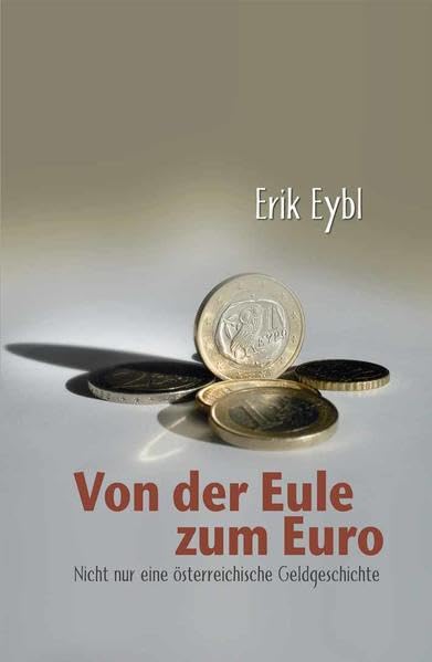 Von der Eule zum Euro: Kulturgeschichte des Geldes Business, Finance & Career