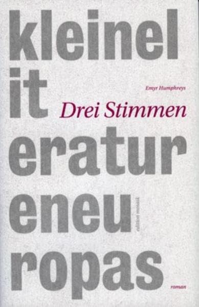 Drei Stimmen: Roman (Edition Asterix / Literatur europäischer Minderheiten) - Humphreys, Emyr book
