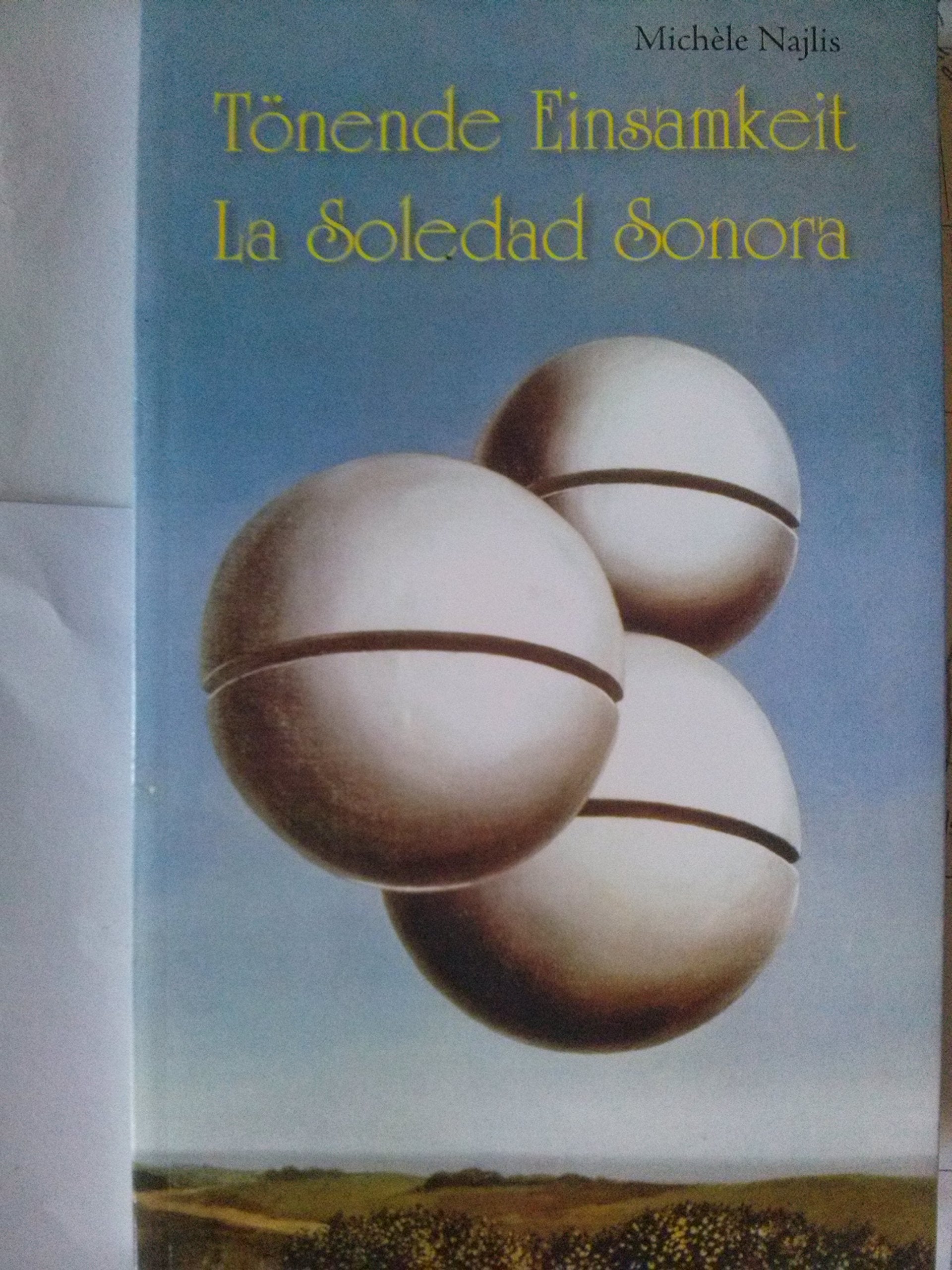 Tönende Einsamkeit. La Soledad Sonora: Übertragen von Gerhard Hammerschmied Poetry