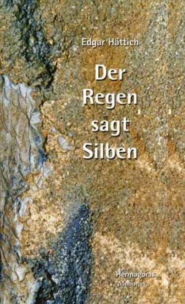 Der Regen sagt Silben: Gedichte und Prosa Poetry