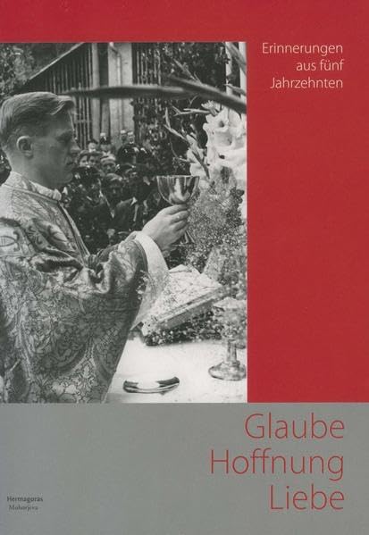 Glaube Hoffnung Liebe: Erinnerungen aus fünf Jahrzehnten Contemporary literature