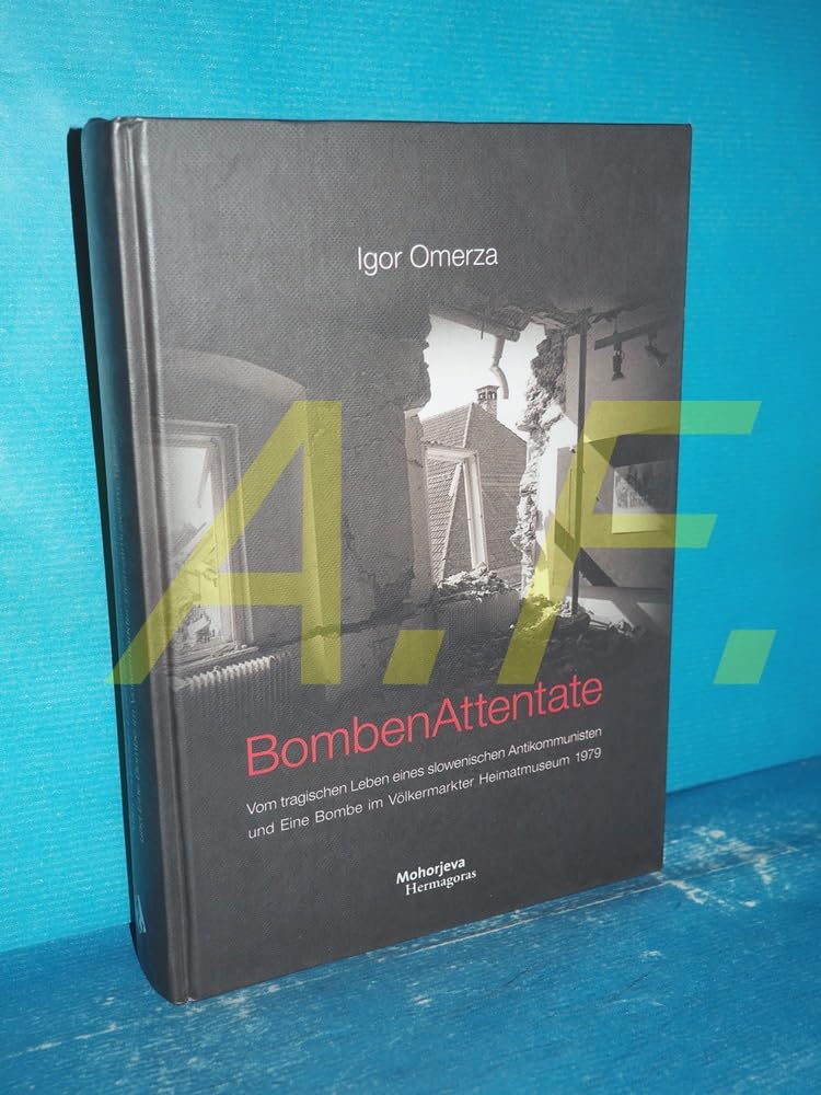 BombenAttentate: Vom tragischen Leben eines slowenischen Antikommunisten & Eine Bombe im Völkermarkter Heimatmuseum 1979 Politics & History