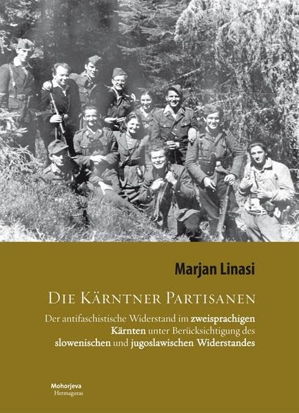 Die Kärntner Partisanen: Der antifaschistische Widerstand im zweisprachigen Kärnten unter Berücksichtigung des slowenischen und jugoslawischen Widerstand German history