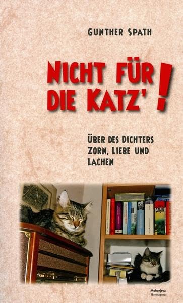Nicht für die Katz!: Über des Dichters Zorn, Liebe und Lachen Poetry