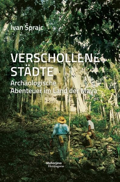 Verschollene Städte: Archäologische Abenteuer im Land der Maya Law