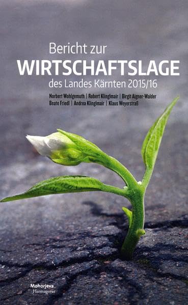 Bericht zur Wirtschaftslage des Landes Kärnten 2015/16 Politics & History