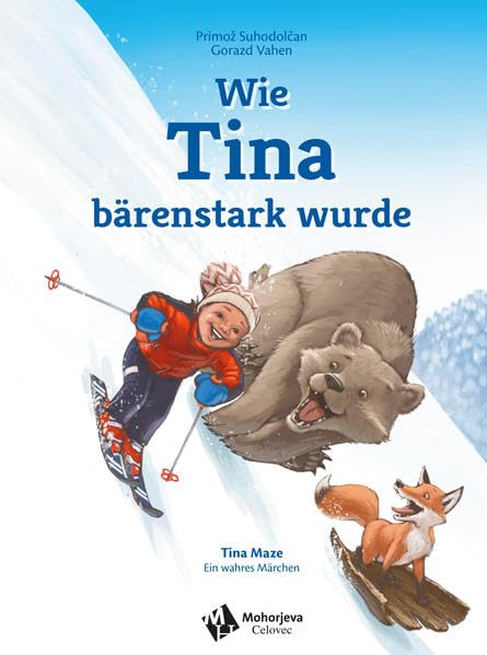Wie Tina bärenstark wurde: Tina Maze. Ein wahres Märchen Health, Nutrition & Fitness