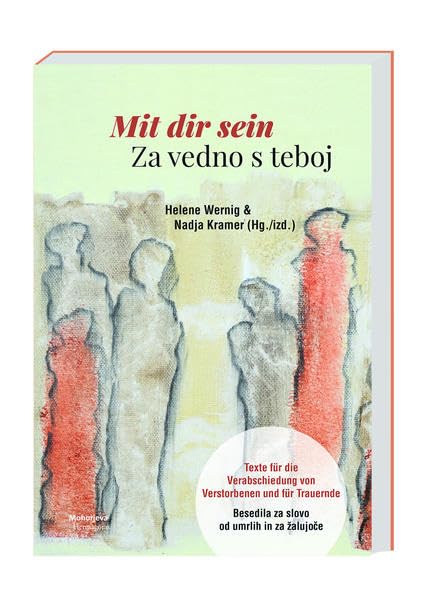 Mit dir sein / Za vedno s teboj: Texte für die Verarbeitung von Verstorbenen und für Trauernde Psychology