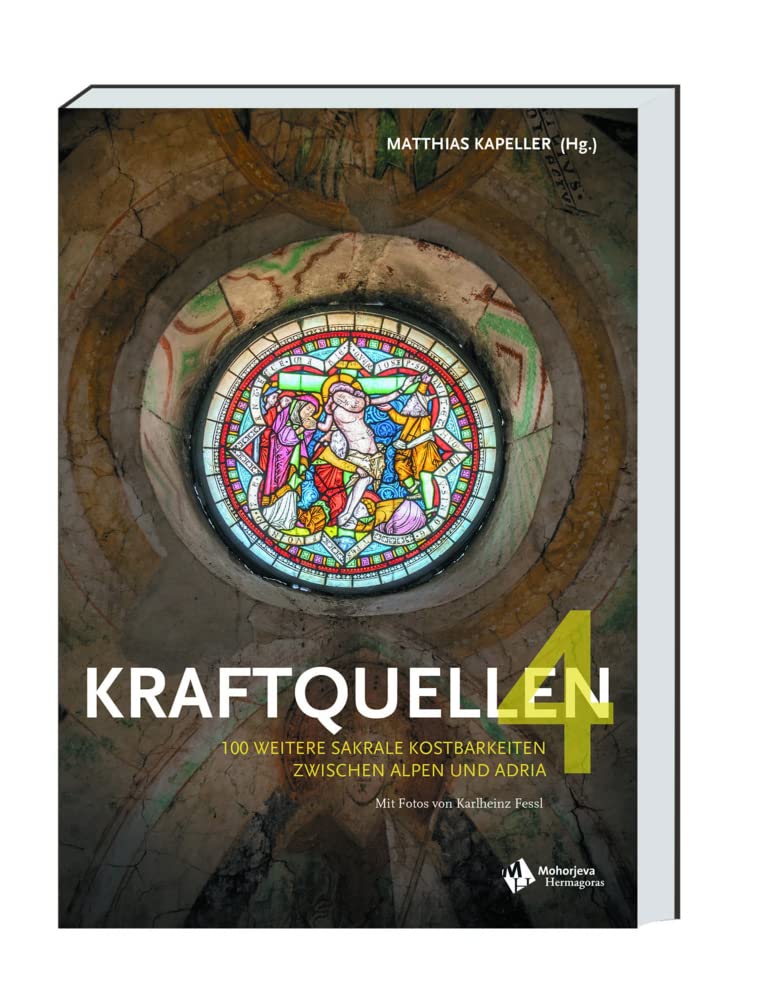 Kraftquellen 4: 100 weitere sakrale Kostbarkeiten zwischen Alpen und Adria Photography