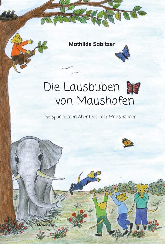Die Lausbuben von Maushofen: Die spannenden Abenteuer der Mäusekinder Novels & Short Stories