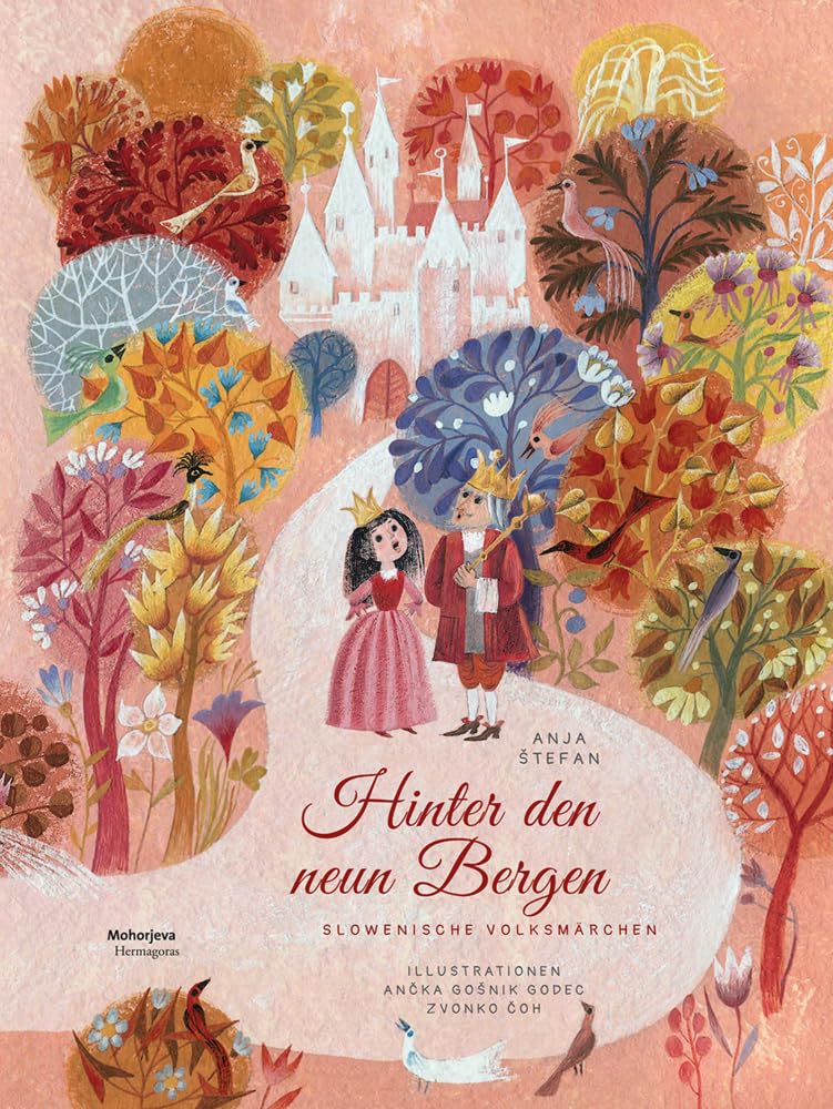 Hinter den neun Bergen: Slowenische Volksmärchen Fairy Tales & Legends