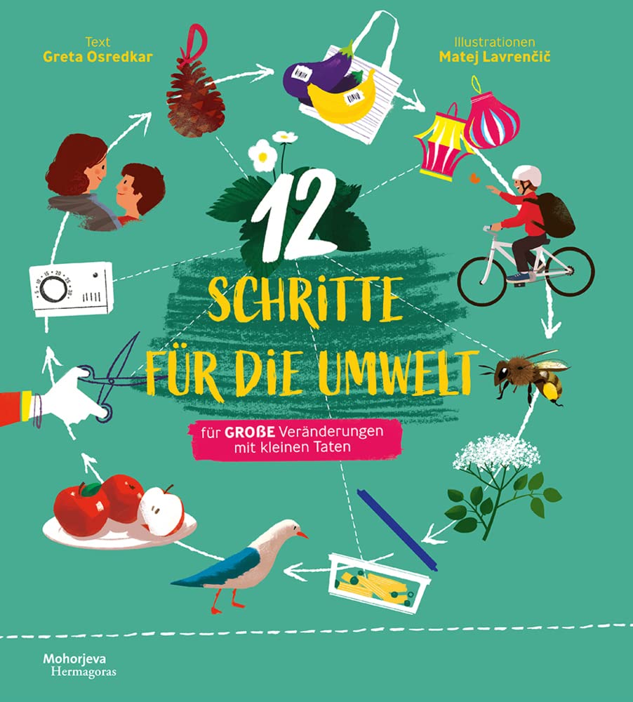 12 Schritte für die Umwelt: für große Veränderungen mit kleinen Taten Novels & Short Stories