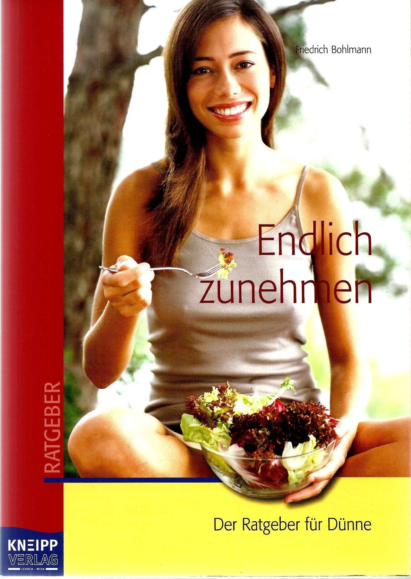 Endlich zunehmen: Der Ratgeber für Dünne Health, Nutrition & Fitness