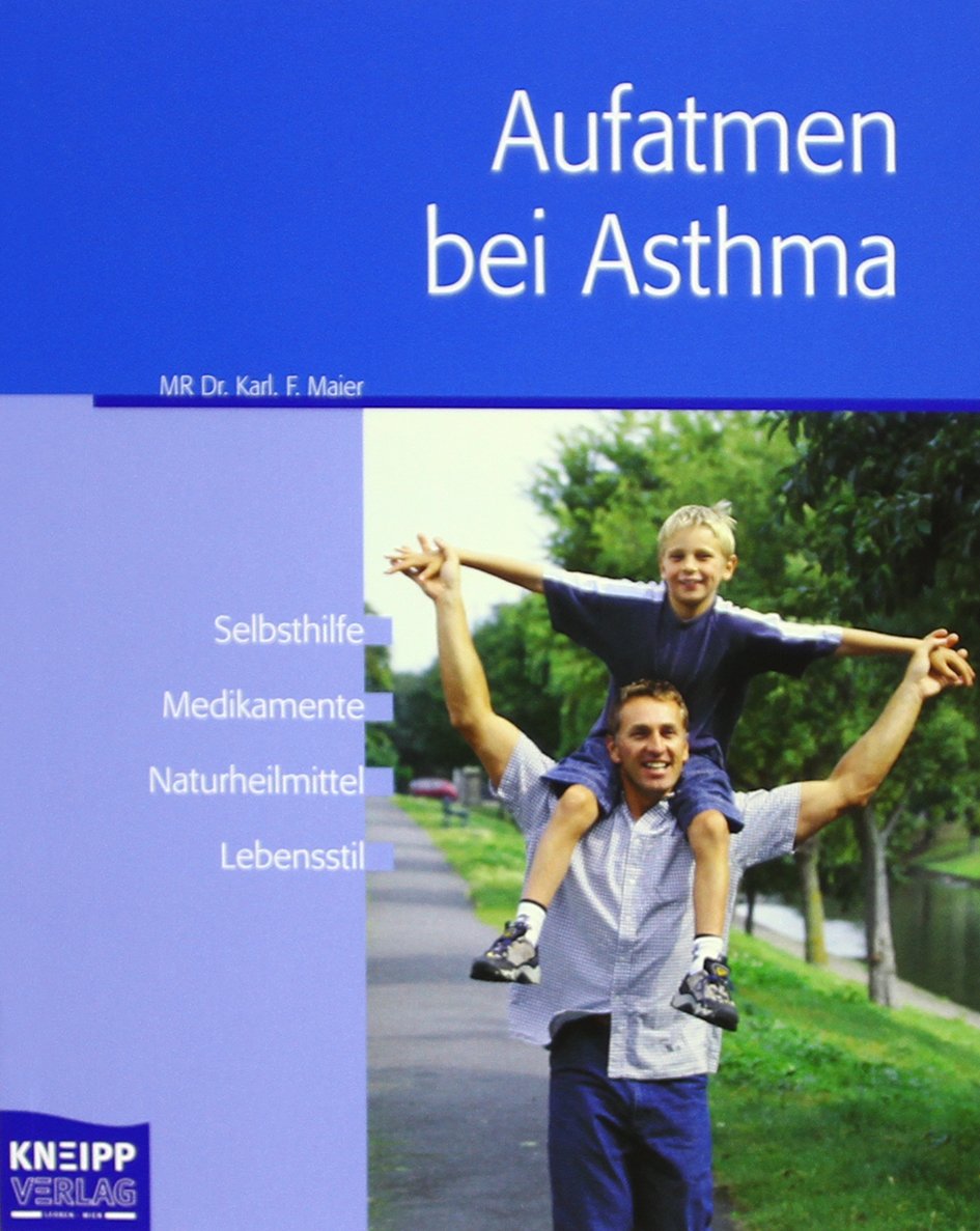 Aufatmen bei Asthma: Selbsthilfe, Medikamente, Naturheilmittel, Lebensstil Health, Nutrition & Fitness